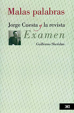 Malas palabras: Jorge Cuesta y la revista Examen